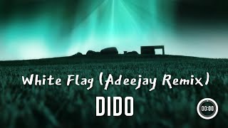 Download lagu Dido - White Flag (Adeejay Remix) mp3