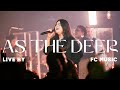 As The Deer (Live) | FC Music