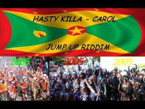 HASTY KILLA - CAROL - JUMP UP RIDDIM - GRENADA SOCA 2005