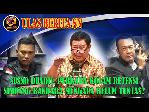 SUSNO DUADJI: PERKARA KOLAM RETENSI SIMPANG BANDARA PALEMBANG MENGAPA BELUM TUNTAS?