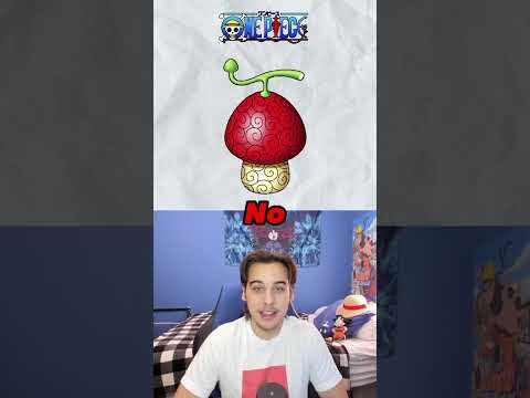 What Devil Fruits Would You Eat If You Were In ONE PIECE ?