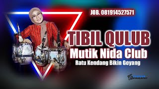 Download lagu TERBARU TIBIL QULUB KOPLO - MUTIK NIDA RATU KENDANG mp3