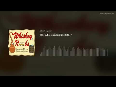 #15: What is an Infinity Bottle?