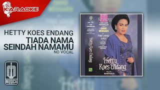 Download lagu Hetty Koes Endang - Tiada Nama Seindah Namamu ( Karaoke Video) | No Vocal mp3 Download lagu Hetty Koes Endang - Tiada Nama Seindah Namamu ( Karaoke Video) | No Vocal mp3