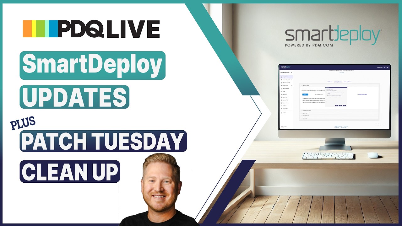 🔴 SmartDeploy Updates & Patch Tuesday Clean up
