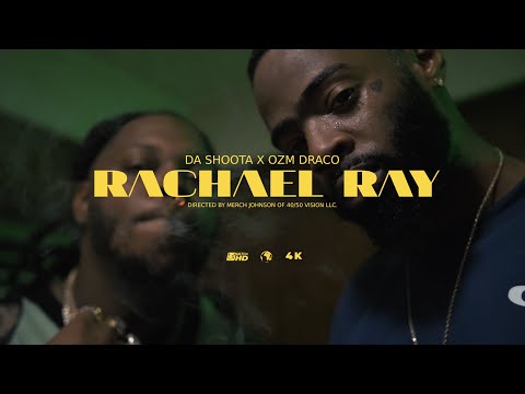 DA SHOOTA - RACHAEL RAY feat.OZM Draco {OFFICIAL MUSIC VIDEO}