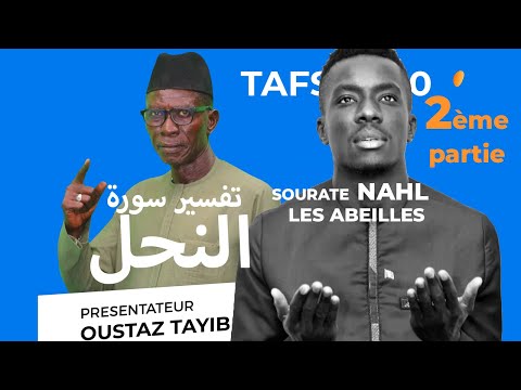 TAFSIR 2.0 DU 20-MAI-2022 - SOURATE NAHL chap 16 - LES ABEILLES  PARTIE 2   AVEC OUSTAZ TAYIB SOCE