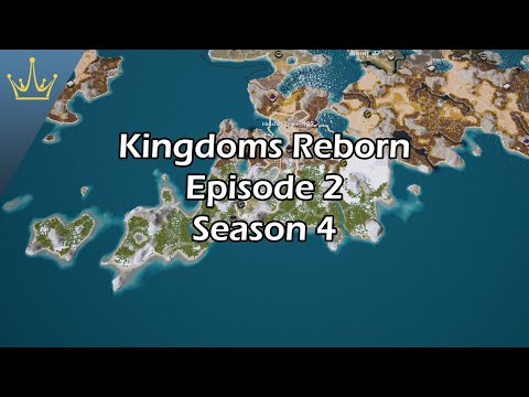 Kingdoms Reborn Episode 2- Getting Everything On The Right Track
