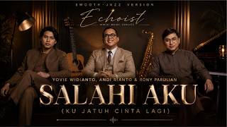 Download lagu SALAHI AKU (Ku Jatuh Cinta Lagi) – Yovie Widianto, Andi Rianto & Rony Parulian mp3 Download lagu SALAHI AKU (Ku Jatuh Cinta Lagi) – Yovie Widianto, Andi Rianto & Rony Parulian mp3