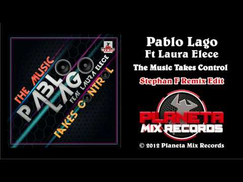 Pablo Lago Feat Laura Elece - The Music Takes Control (Stephan F Remix Edit)