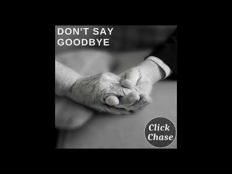 Click Chase - Don't Say Goodbye
