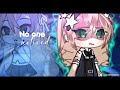 NO ONE NOTICED GLMV By DreamyRia