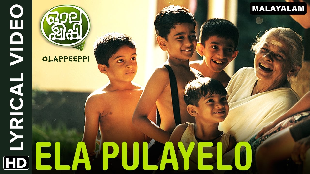 Ela Pulayelo Lyrics  | Olappeeppi | Biju Menon, Paris Laxmi, Reina Maria | Chinmayi S Nath, Fathimathul Liyana, Jayakrishnan R, Mishal, Sherya S Ajith | Anil Johnson