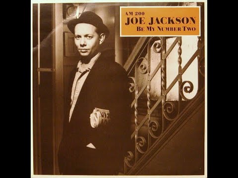 Joe Jackson - Be My Number Two