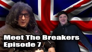 Meet The Breakers - Episode 7