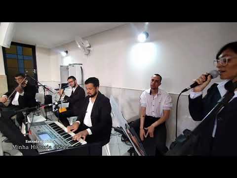 Minha Historia é Sua | ENTRADA DA NOIVA | GPI