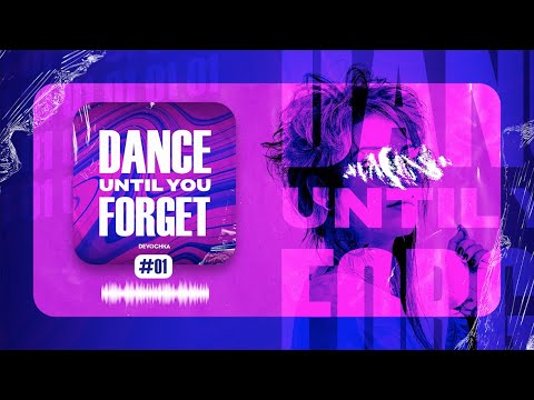 Dance Until You Forget #1