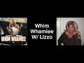 Whim Whamiee W Lizzo