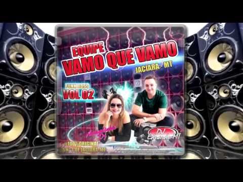CD EQUIPE VAMO QUE VAMO - FUNK BASS VOLUME 02 - JACIARA-MT (DJ Eduardo MT e Amandinha DJ)