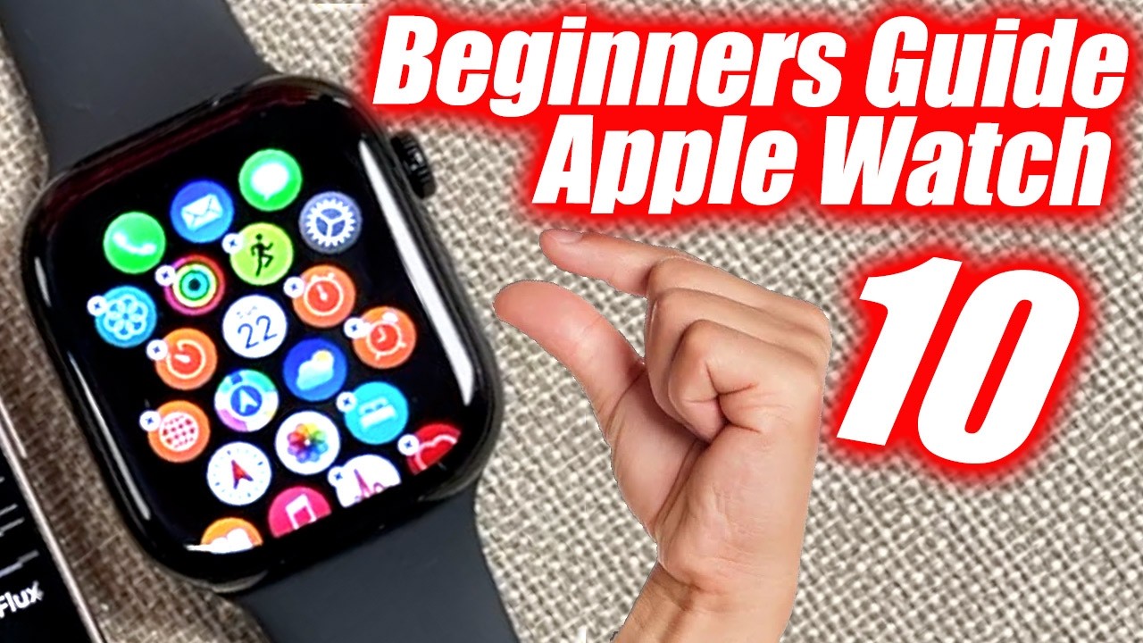 How To Use The Apple Watch Series 10 - Beginners Guide Tutorial & Tips