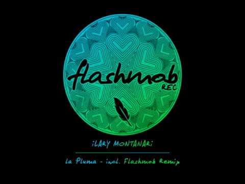 Ilary Montanari - La Pluma (Original Mix)