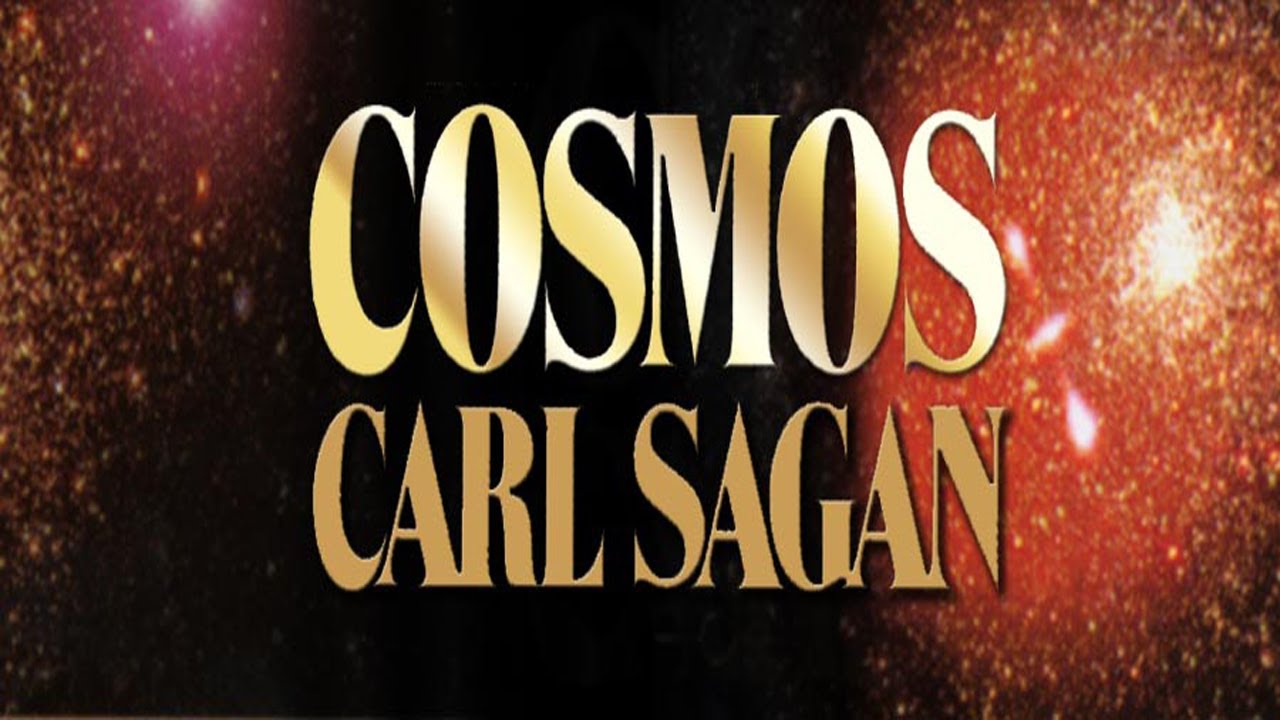 Cosmos - Carl Sagan [1981] (Includes: HD Photographic Collage) (Musical From The Series) . .