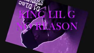 KING LIL G- NO REASON