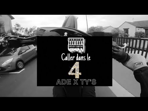 ADE / CALLER DANS LE 4 / x TY’S @tys44Z