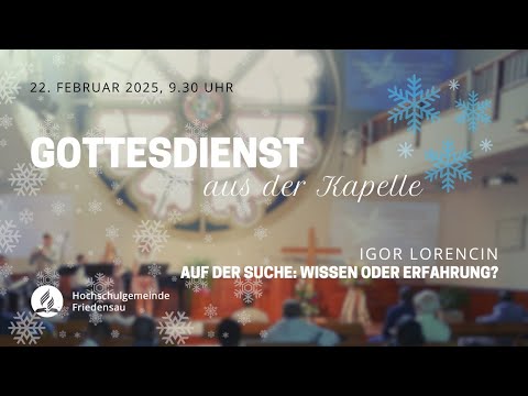 Gottesdienst aus der Kapelle 22. Feb. 2025 mit Igor Lorencin