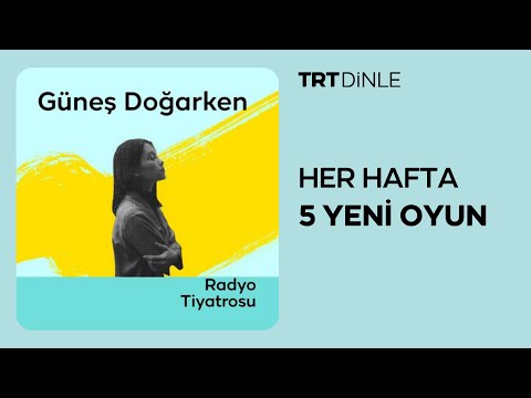 Radyo Tiyatrosu: Güneş Doğarken | Dram
