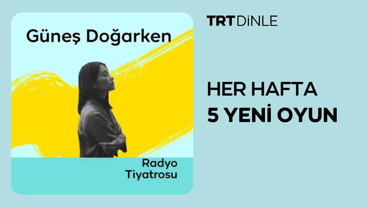 Radyo Tiyatrosu: Güneş Doğarken | Dram