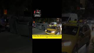 Makas Atan Sürücü 5 Araca Çarpıp Kayıplara Karıştı!! #shorts #haber