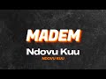 NDOVU KUU - MADEM OFFICIAL AUDIO (VISUALIZER)