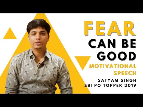 FEAR - Can be... GOOD | Satyam Singh | #ExamMotivation | UPSC CSE | NEET | JEE | BANK EXAMS | CDS