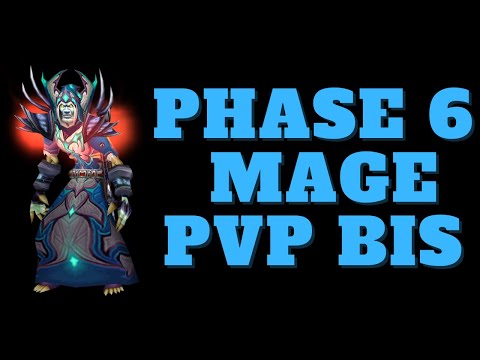 Mage Phase 6 BiS For PvP
