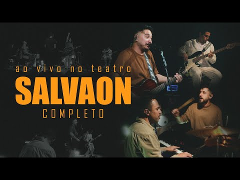 SALVAON - Ao Vivo no Teatro (DVD Completo) | Salvaon Oficial