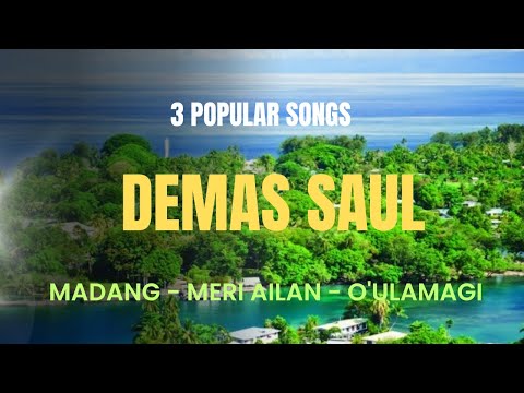 Demas Saul 3 Popular Songs