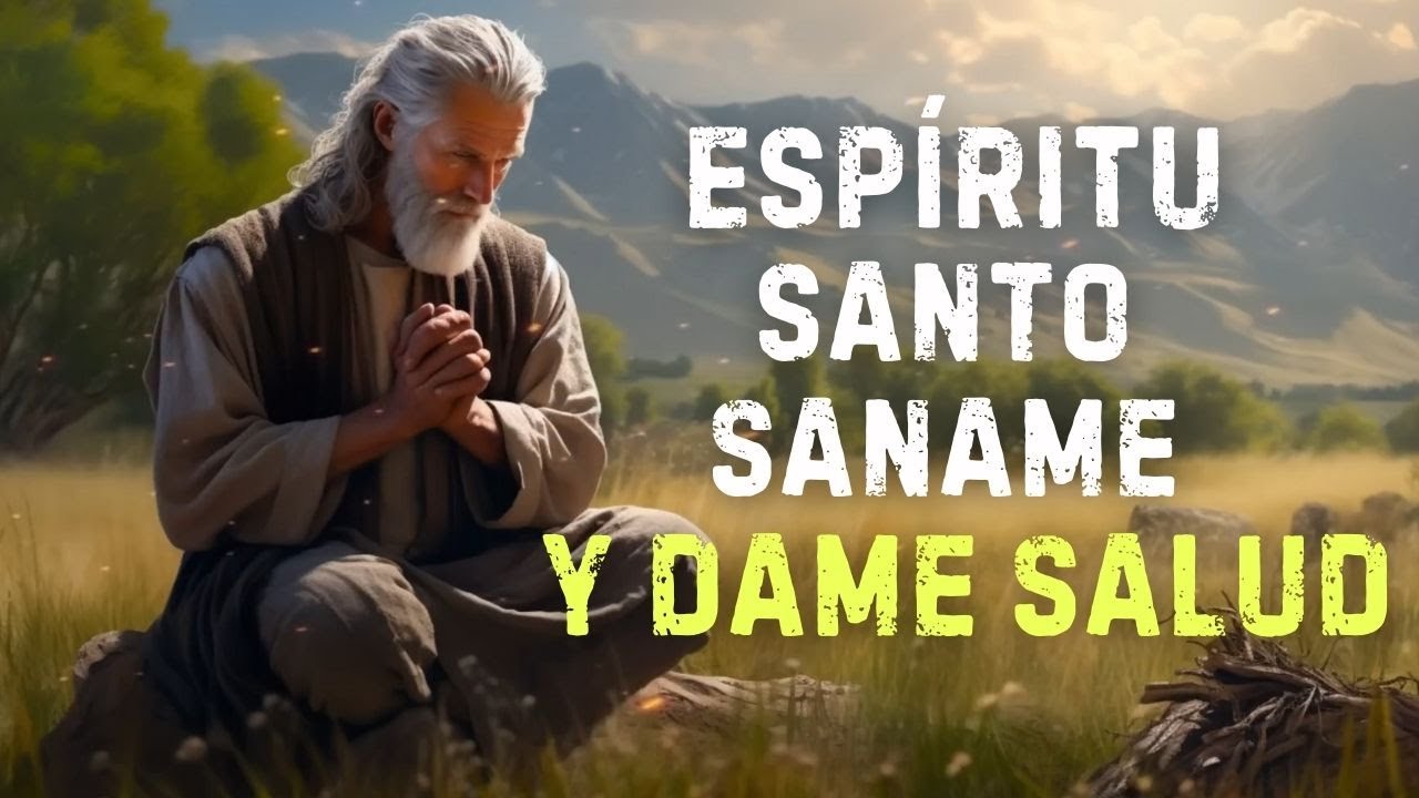 Espíritu santo , yo te pido: SANAME y dame SALUD con esta oración de sanación 👏