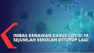 Download lagu Kasus Covid-19 di Indonesia Kembali Meningkat, Sejumlah Sekolah Ditutup mp3