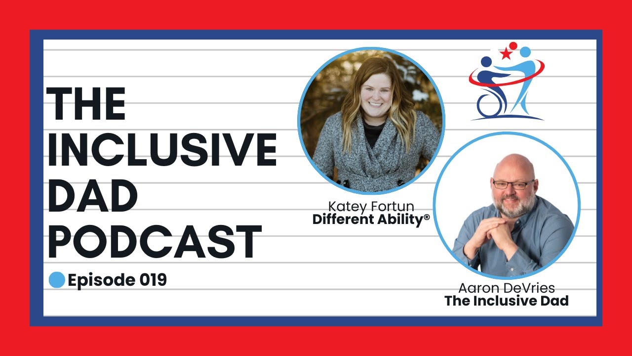 The Power of Self-Advocacy and Inclusion with Katey Fortun - Episode 19