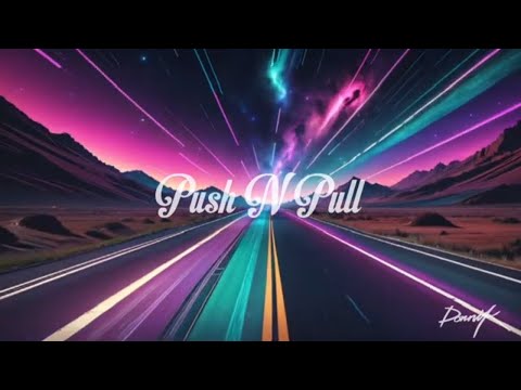 Push N Pull (Lyric Video)