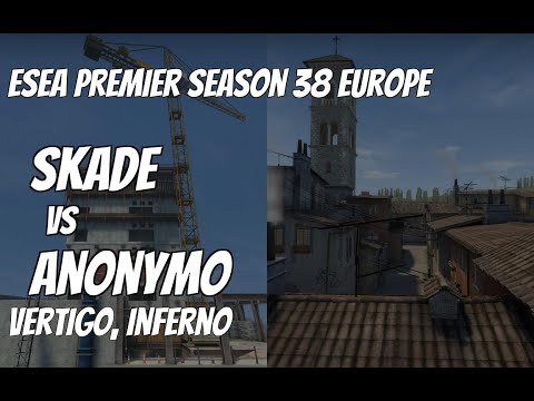 SKADE vs Anonymo Recap /  at ESEA Premier Season 38 Europe