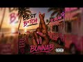 Best Bitch Official Audio BunnaB