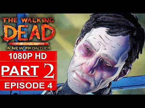 THE WALKING DEAD Season 3 EPISODE 4 Gameplay Walkthrough Part 2 A NEW FRONTIER [1080p] No Commentary
