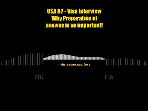 Why does how you answer B2 visa interview questions matter so much?