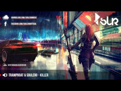 Trampboat & Soulero - Killer