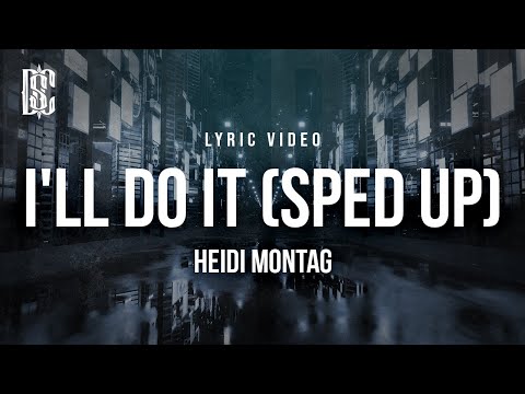 Heidi Montag - I'll Do It (sped up) | I'll Be Your Blonde Tonight | Lyrics