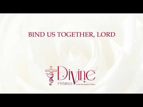 Bind Us Together, Lord ❤