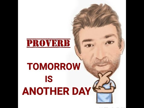 English Tutor Nick P Proverbs (429) Tomorrow is Another Day - Origin