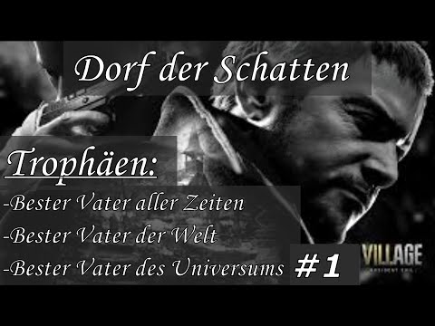 Resident Evil VILLAGE - 🏆Dorf der Schatten🏆 - Part #1 - 100% Platin - Trophy & Achievement Guide